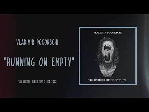 Vladimir Pocorschi - "Running on Empty"