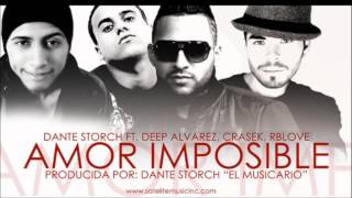 Crasek Ft Dante Storch, Deep & RB Love - Amor Imposible, 2012.