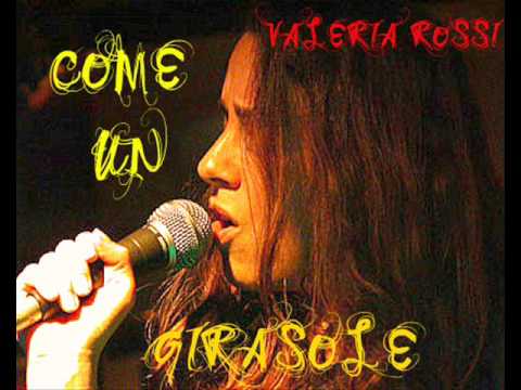 Valeria Rossi - Come Un Girasole