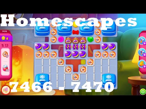 Homescapes Level 7466 - 7470 HD Walkthrough | 3 - match game | gameplay | android | ios | pc | app