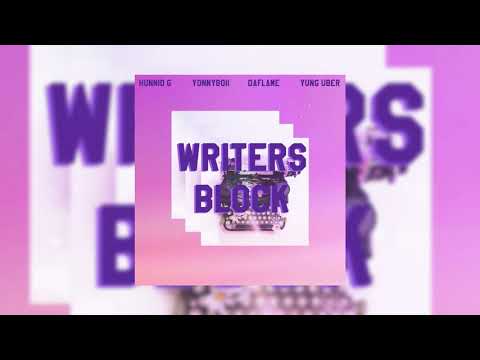 Hunnid G - Writers Block (ft. YonnyBoii, Daflame, Yung Uber)