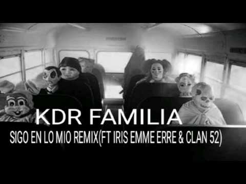 KDR FAMILIA FT CLAN 52 & IRIS EMME ERRE(REMIX)