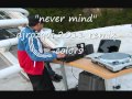 never mind djrozqui 2011 remix-colors.wmv 