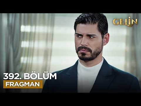 Gelin Dizisi 3. Sezon 392. Bölüm Fragmanı - Ön İzleme Detayları