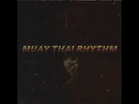 Muay Thai Music - Muay Thai Rhythm