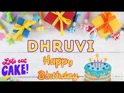 Happy Birthday Dhruvi, Birthday of Dhruvi, Best Birthday Wishes, hbd