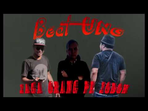 "Beat UNG" Teddy Salendah x CG'K x Wizz Baker  _ Jaga Orang Pe Jodoh