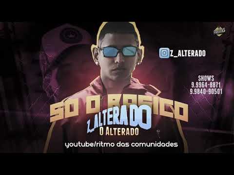 O ALTERADO - SO O BASICO - MUSICA NOVA 2019