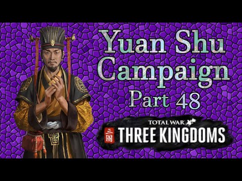 Barb plays Total War: 3 Kingdoms - Yuan Shu Youtube Campaign Part 48
