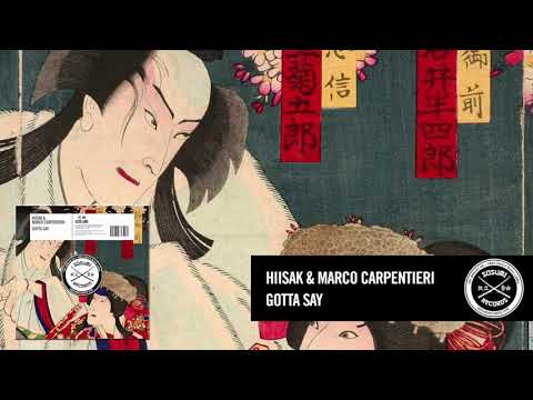 Hiisak & Marco Carpentieri - Gotta Say [Sosumi Records]