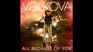 Julia Volkova - All Because Of You (Official Audio)