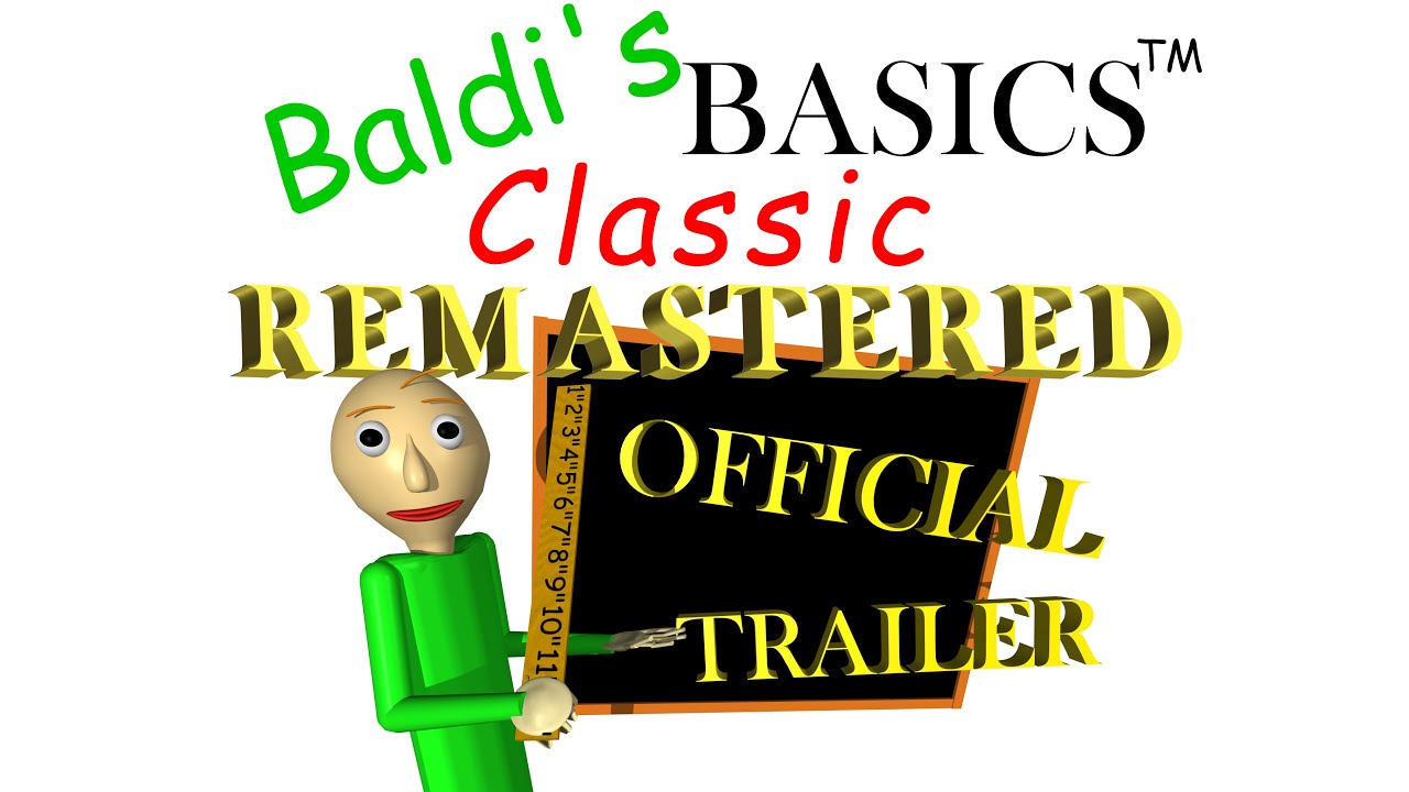 Baldi's Basics Classic Remastered - Launch Trailer [OFFICIAL]