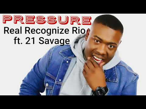 Pressure - Real Recognize Rio ft. 21 Savage ( Official Audio)