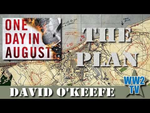 One Day in August - Dieppe - Part 2 - The Plan