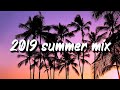 2019 Summer Mix Throwback Playlist