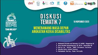 Diskusi Tematik 7: Menerawang Masa Depan Angkatan Kerja Disabilitas