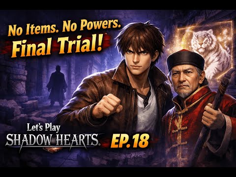 Final Spiritual Trial – Let's Play Shadow Hearts Ep.18