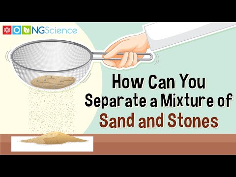 How Can You Separate a Mixture of Sand and Stones