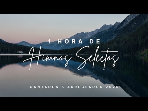 1 Hora Completa de Himnos Adventistas Selectos Arreglados Cantados con Letra 2025