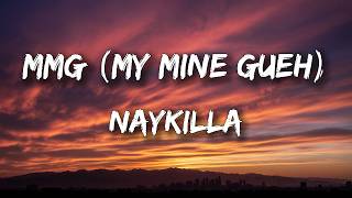 Download lagu Naykilla - MMG (My Mine Gueh) (Lyrics) mp3 Download lagu Naykilla - MMG (My Mine Gueh) (Lyrics) mp3