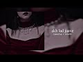 Akh Lad Jaave Sped Up Reverb Badshah Asees Kaur Jubin Nautiyal Chill Habibi
