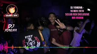 Download lagu DJ YONUHA - 16 NOV 2K19 SCLUB REK EXCLUSIVE MR IRWAN mp3