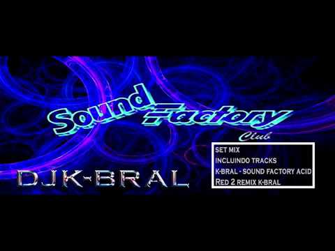 DJ K-BRAL - Sound Factory SP- Radio Web (Oldschool Techno) by DJ K-BRAL - episode 0120