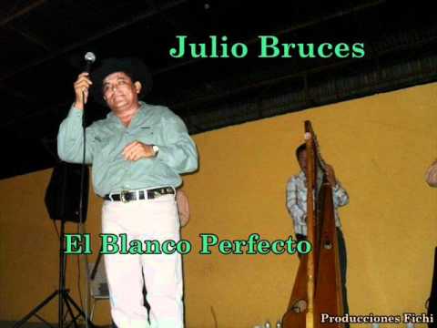 Julio Bruces - El Blanco Perfecto