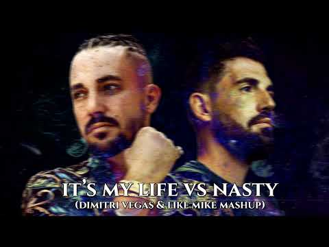 Bon Jovi vs 3 Are Legend & Blasterjaxx - It's My Life vs Nasty (Dimitri Vegas & Like Mike Mashup)