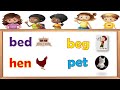 Three Letter Words Phonics Short Vowel E Word Families With Pictures Kindergarten Learning Videos