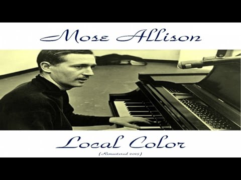 Mose Allison - Local Color - Remastered 2015