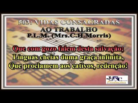 Harpa Cristã - 503   Vidas Consagradas Ao Trabalho Karaoke/playback