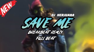 Download lagu DJ SAVE ME BREAKBEAT REMIX FULL MELODY TERBARU 2024 mp3