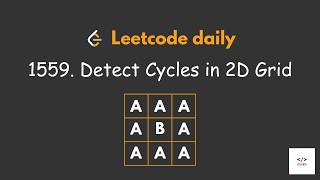YouTube video 'LeetCode 1559 | Detect Cycles in 2D Grid 🔄 | Daily Challenge Explained (BFS + Intuition)'