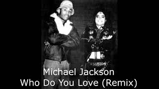 Michael Jackson x LL Cool J - &quot;Who Do You Love&quot; (Loungin Remix)