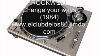 ROCKWELL - Change your ways (1984)