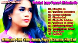 Download lagu Seleksi Lagu Tapsel Madina Melankolis Terpopuler. Nila sari, yatie amarra, poppy purnama, maharani. mp3