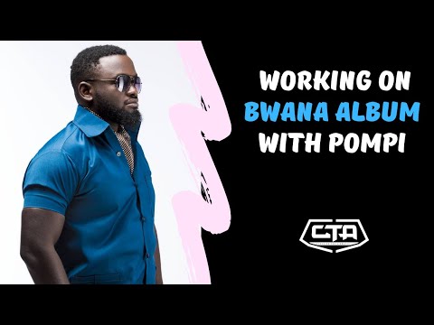 901. Working On Bwana Album With Pompi - Mag44 (The Zambia Series)