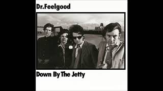 Dr. Feelgood - That Ain&#39;t The Way To Behave (HQ)
