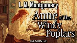 Anne of Windy Poplars by Lucy Maud Montgomery | Full Audiobook