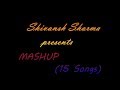 Flashup Shivansh Sharma 15 SONGS ON 1 BEAT Mi Gente J Blavin Willy William