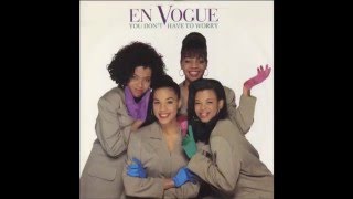 En Vogue - You Don&#39;t Have To Worry (Frankie Knuckles Remix)