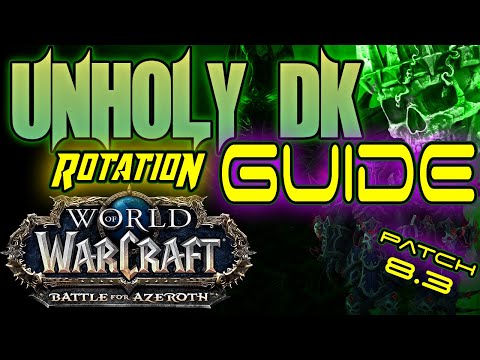 (BFA 8.3) Unholy DK Rotation Guide || Starter Tips and Tricks for PVE & PVP