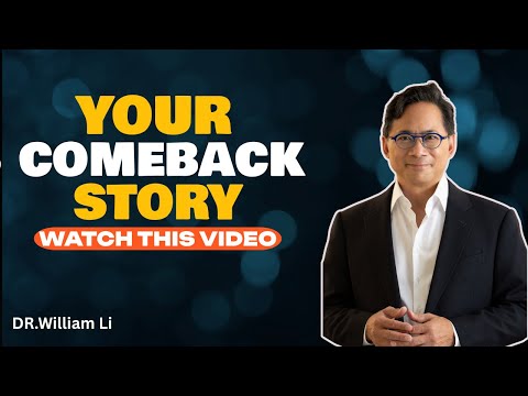 YOUR COMEBACK STORY | Dr. William Li | Powerful 25 Minute Motivational Speech  Rising After Failure
