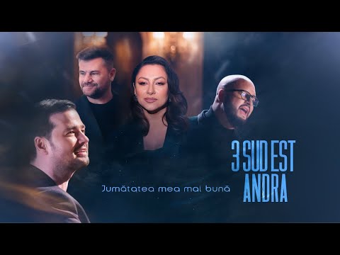 erection A certain experimental 3 Sud Est & Andra - Jumatatea Mea Mai Buna | Videoclip Oficial
