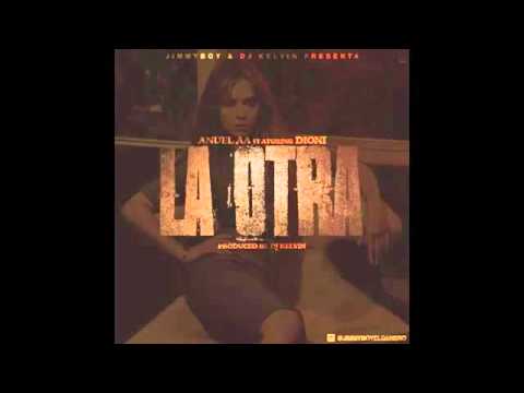 Anuel AA Ft. Dioni - La Otra