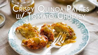 Crispy Quinoa Patties with Tomato Chutney
