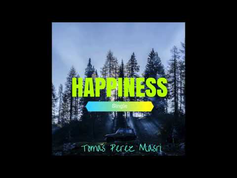 Tomas Perez Masri - Happiness