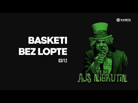 AJS NIGRUTIN - BASKETI BEZ LOPTE
