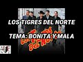 Bonita y mala los tigres del norte letra